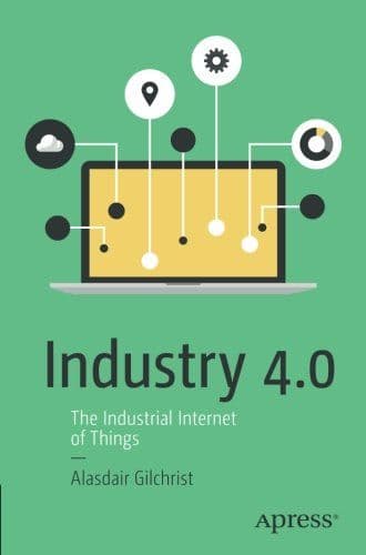 Industry 4.0: The Industrial Internet of Things cover