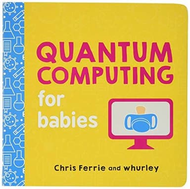 Quantum Computing for Babies cover