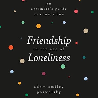 Friendship in the Age of Loneliness cover