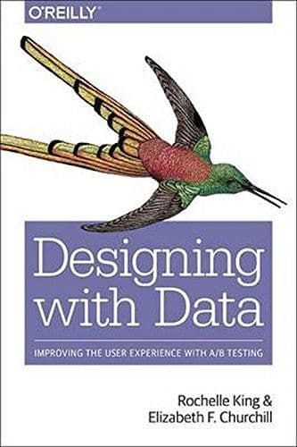 Designing with Data: Improving the User Experience with A/B Testing cover