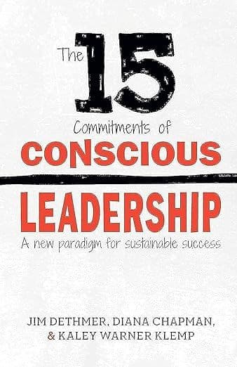 The 15 commitments of conscious leadership cover