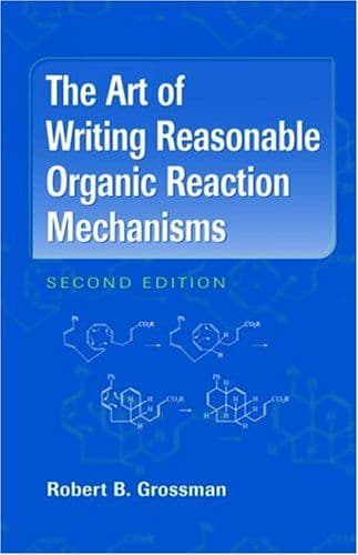 The art of writing reasonable organic reaction mechanisms cover