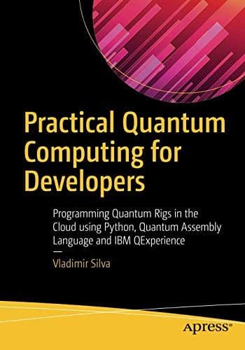 Practical Quantum Computing for Developers cover