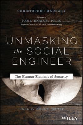 Unmasking The Social Engineer The Human Element Of Security cover