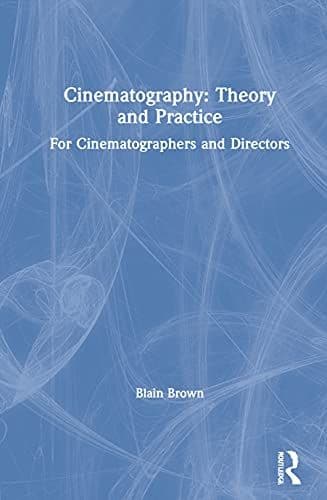 Cinematography : Theory and Practice cover
