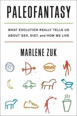 Paleofantasy What Evolution Really Tells Us About Sex Diet And How We Live cover