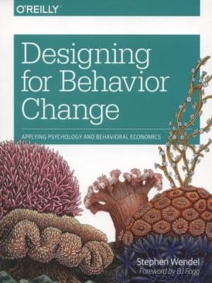 Designing For Behavior Change Applying Psychology And Behavioral Economics cover