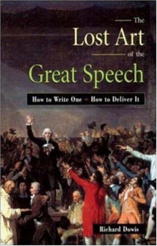 The Lost Art of the Great Speech cover
