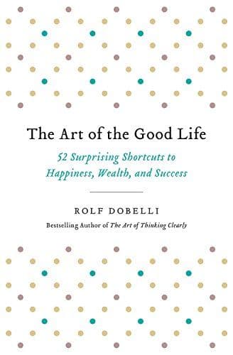 The Art of the Good Life cover