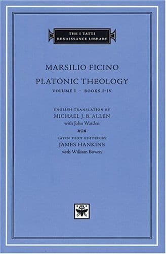 Platonic Theology, Volume 1, Books I-IV (The I Tatti Renaissance Library) cover