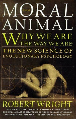 The Moral Animal: Why We Are, the Way We Are cover