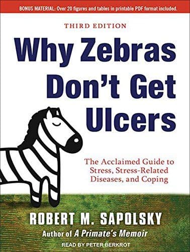 Why Zebras Don't Get Ulcers cover