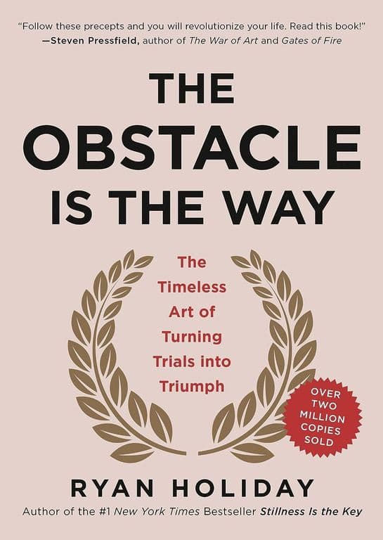 Book cover of The Obstacle Is the Way
