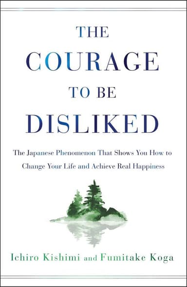 The Courage to Be Disliked cover