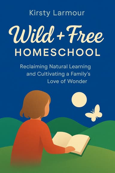 Wild + Free Homeschool cover