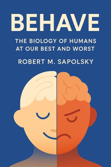 Behave: The Biology of Humans at Our Best and Worst cover
