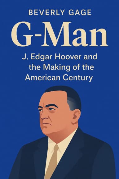 G-Man: J. Edgar Hoover and the Making of the American Century cover