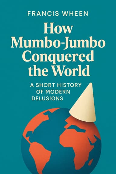 How Mumbo-Jumbo Conquered the World cover