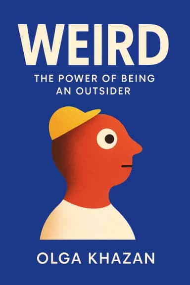 Weird: The Power of Being an Outsider cover