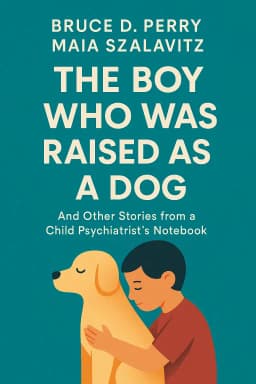 The Boy Who Was Raised as a Dog cover