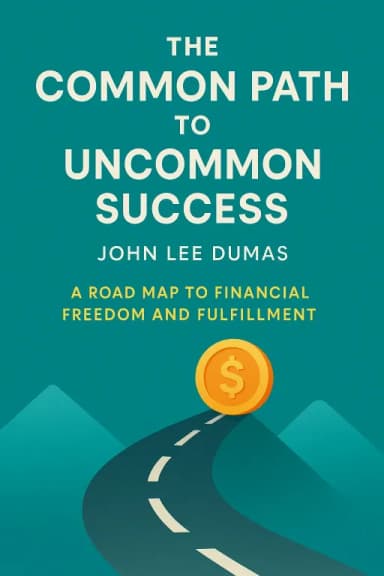 The Common Path to Uncommon Success cover