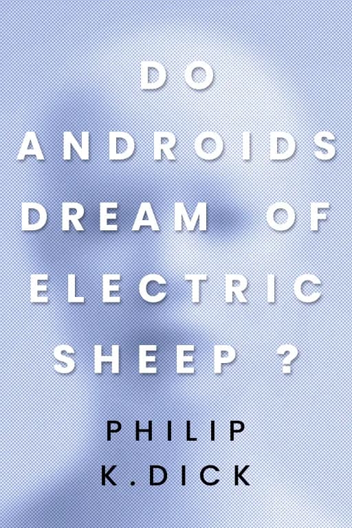 Book cover of Do Androids Dream of Electric Sheep?