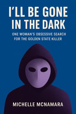 I'll Be Gone in the Dark cover