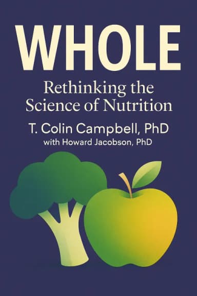 Whole: Rethinking the Science of Nutrition cover