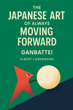 The Japanese Art of Always Moving Forward cover