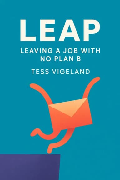 Leap: Leaving a Job with No Plan B cover