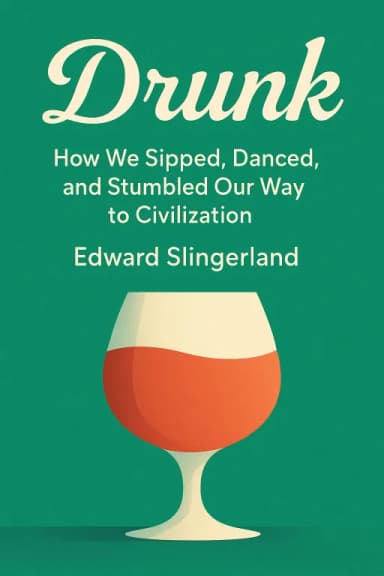 Drunk: How We Sipped, Danced, and Stumbled Our Way to Civilization cover