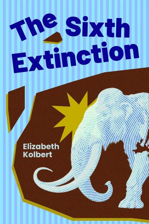 The Sixth Extinction