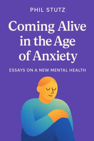 Coming Alive in the Age of Anxiety cover