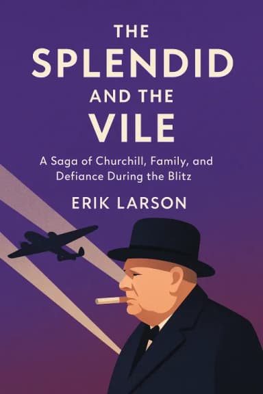 The Splendid and the Vile cover