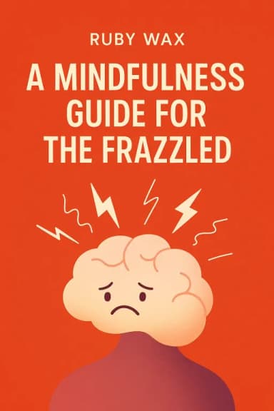 A Mindfulness Guide for the Frazzled cover