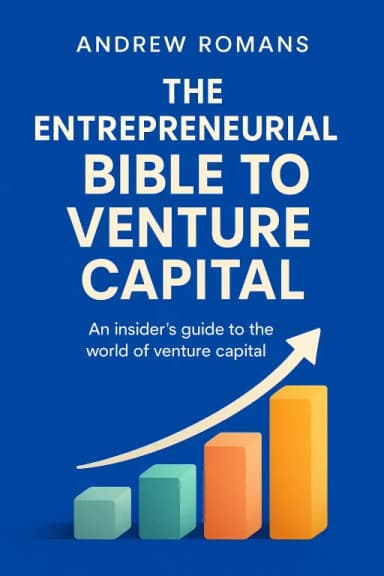 The Entrepreneurial Bible to Venture Capital cover