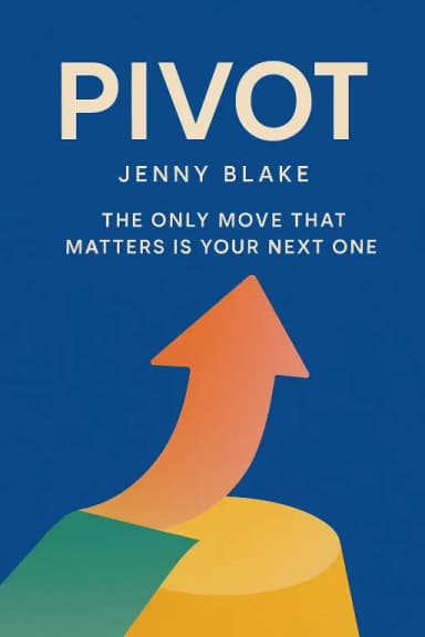 Pivot: The Only Move That Matters Is Your Next One cover