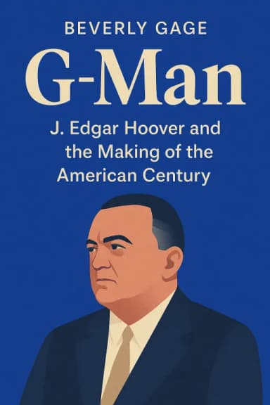 G-Man: J. Edgar Hoover and the Making of the American Century cover