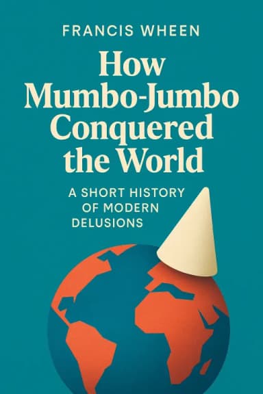 How Mumbo-Jumbo Conquered the World cover