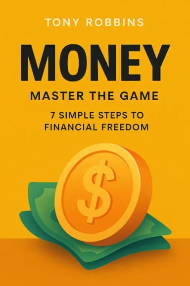 Money: Master the Game: 7 Simple Steps to Financial Freedom cover