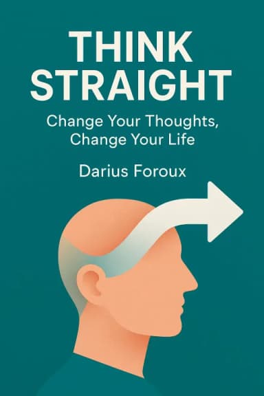 THINK STRAIGHT Change Your Thoughts, Change Your Life cover