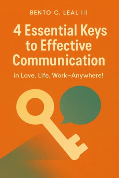 4 Essential Keys to Effective Communication in Love, Life, Work—Anywhere! cover